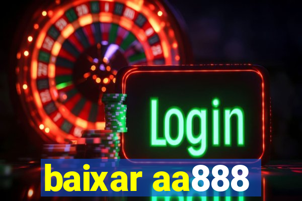 baixar aa888